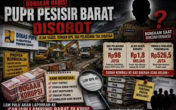 PUPR Pesisir Barat Dipertanyakan Rp1,8 Miliar hingga Rp526 Juta Akan Dilaporkan Ke APH